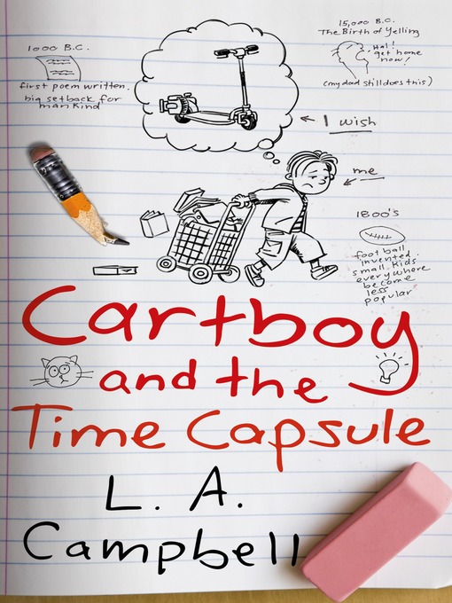 Title details for Cartboy and the Time Capsule by L. A. Campbell - Available